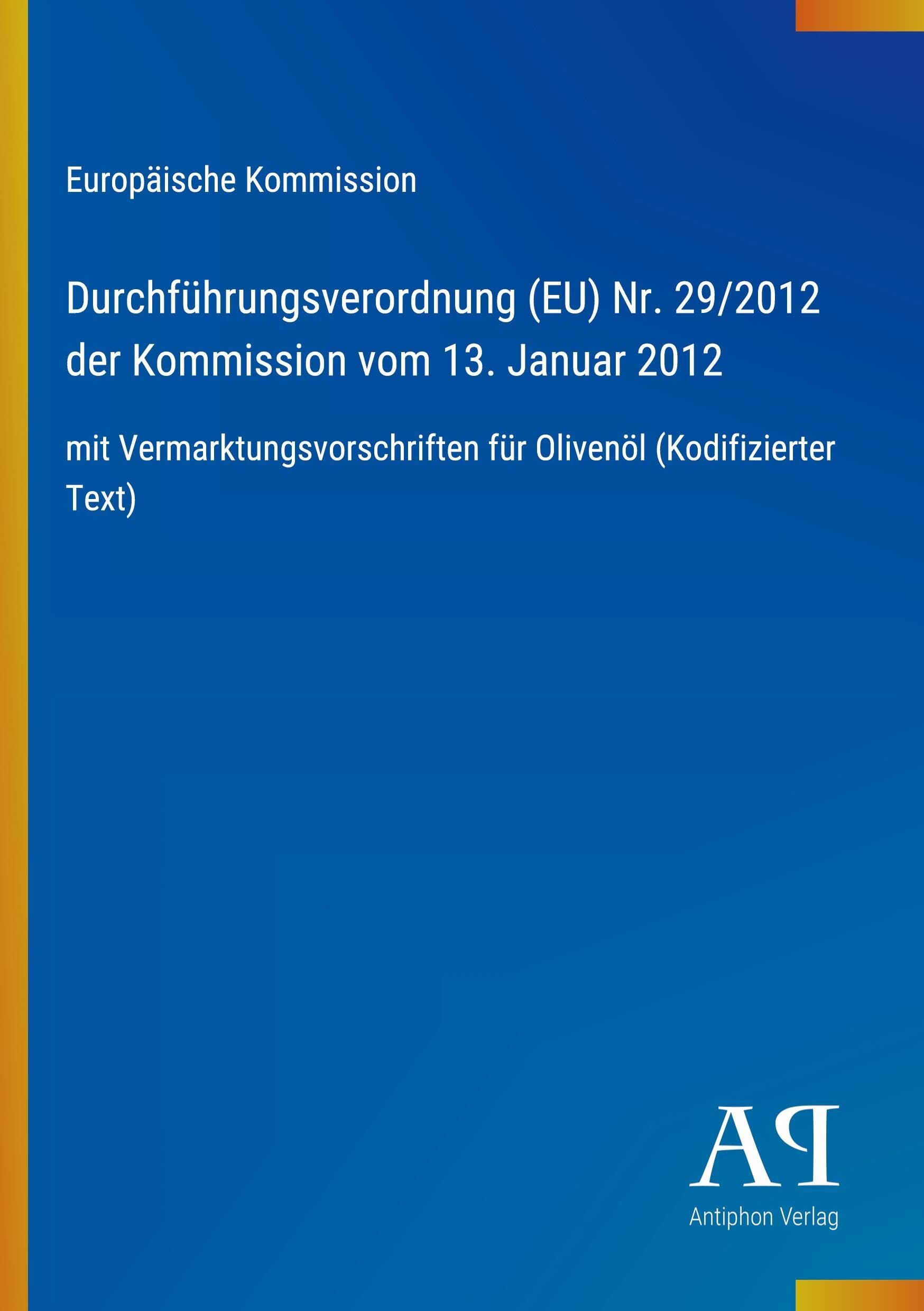 Durchführungsverordnung (EU) Nr. 29/2012 der Kommission vom 13. Januar 2012