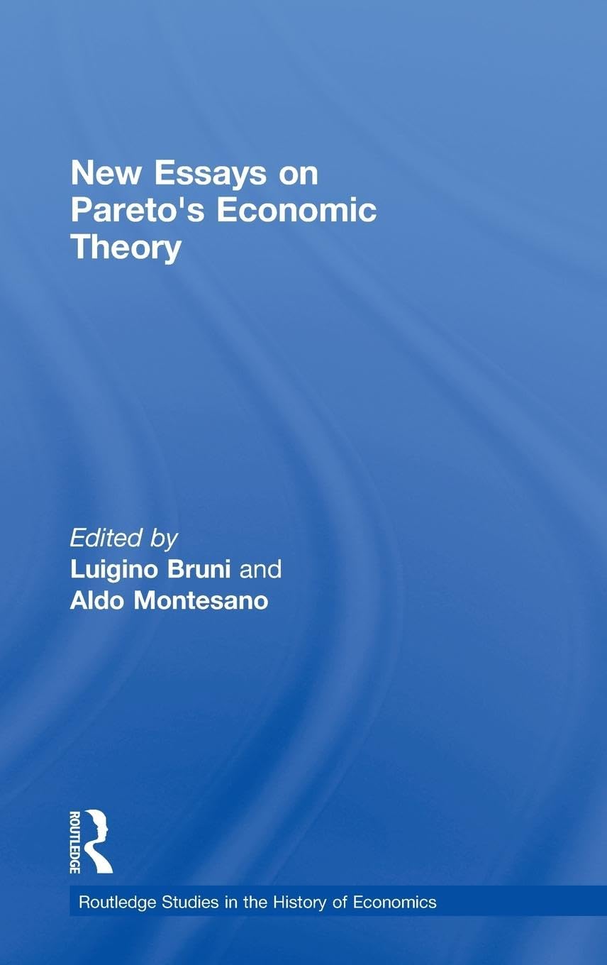 New Essays on Pareto's Economic Theory (Routledge Studies in the History of Economics, Band 97)