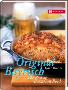 Original Bayrisch - The Best of Bavarian Food