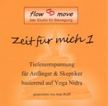 Zeit für mich 1: Tiefenentspannung für Anfänger & Skeptiker basierend auf Yoga Nidra