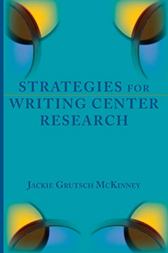 Strategies for Writing Center Research (Lenses on Composition Studies)