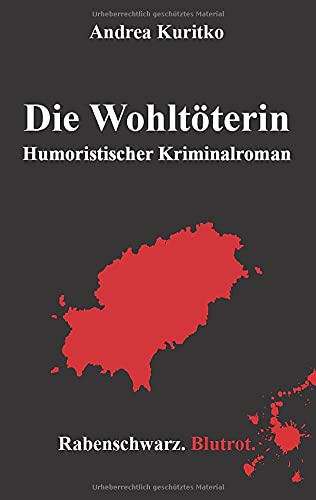Die Wohltöterin: Humoristischer Kriminalroman