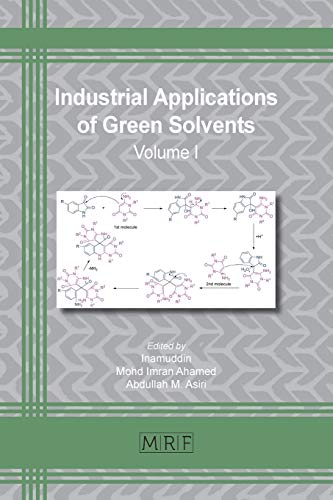 Industrial Applications of Green Solvents: Volume I (Materials Research Foundations, Band 50)