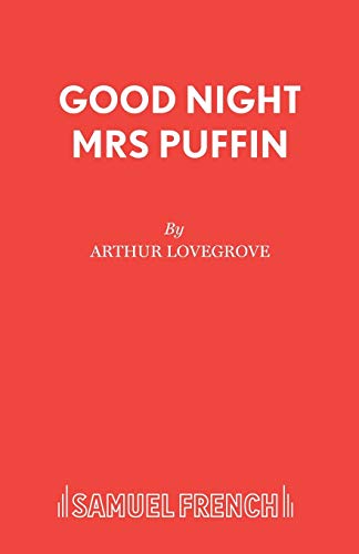 Good Night Mrs Puffin: Play (French's Acting Edition)