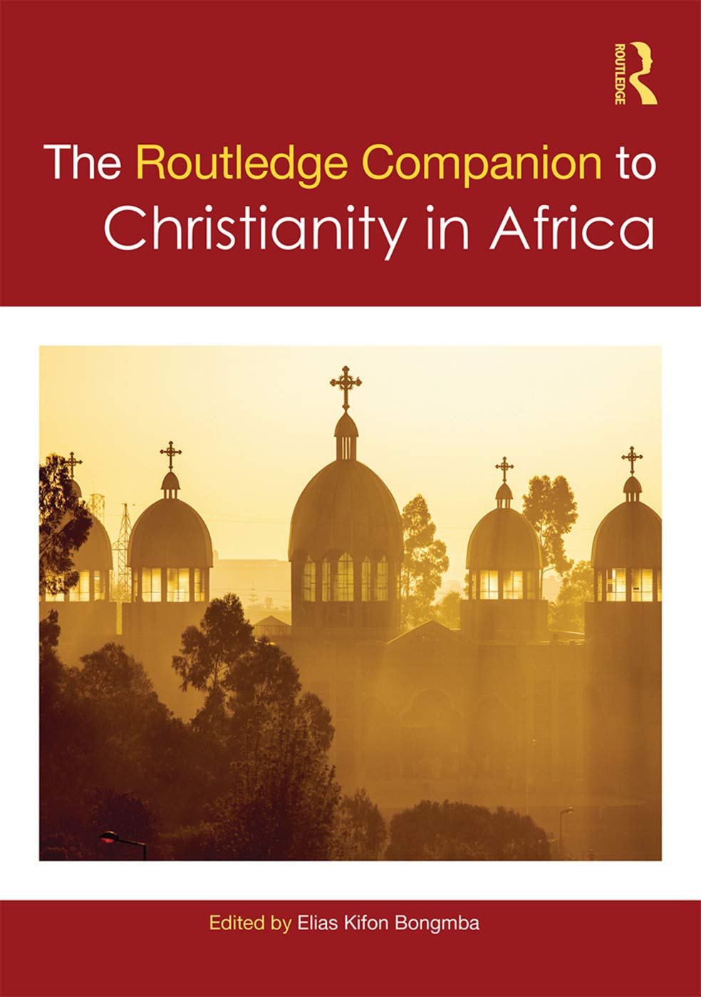 Routledge Companion to Christianity in Africa (Routledge Religion Companions)