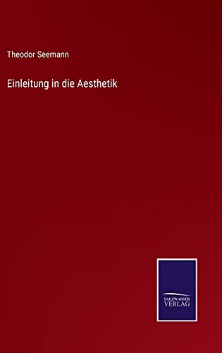 Einleitung in die Aesthetik