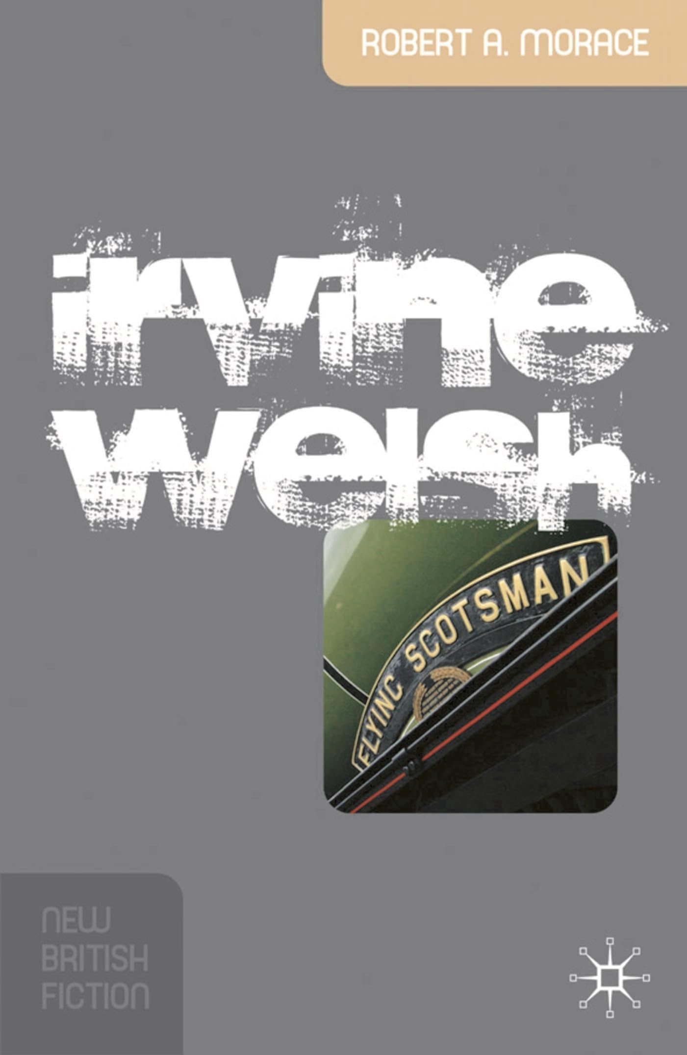 Irvine Welsh (New British Fiction)
