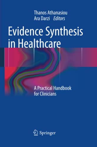 Evidence Synthesis in Healthcare: A Practical Handbook for Clinicians