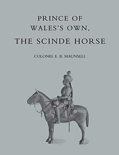Prince Of Wale?s Own, The Scinde Horse: Prince Of Wales?S Own, The Scinde Horse