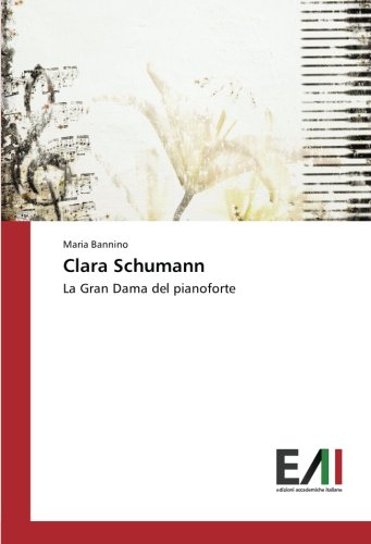 Clara Schumann: La Gran Dama del pianoforte