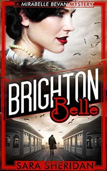 Brighton Belle: A Mirabelle Bevan Mystery (Mirabelle Bevan Mystery 1)