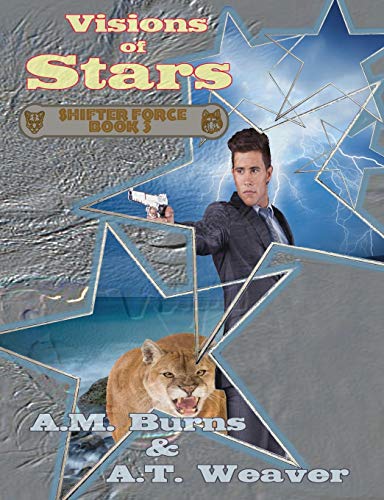 Visions of Stars (Shifter Force, Band 3)