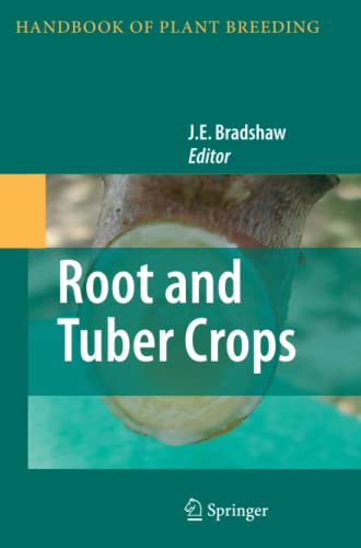 Root and Tuber Crops (Handbook of Plant Breeding, Band 7)