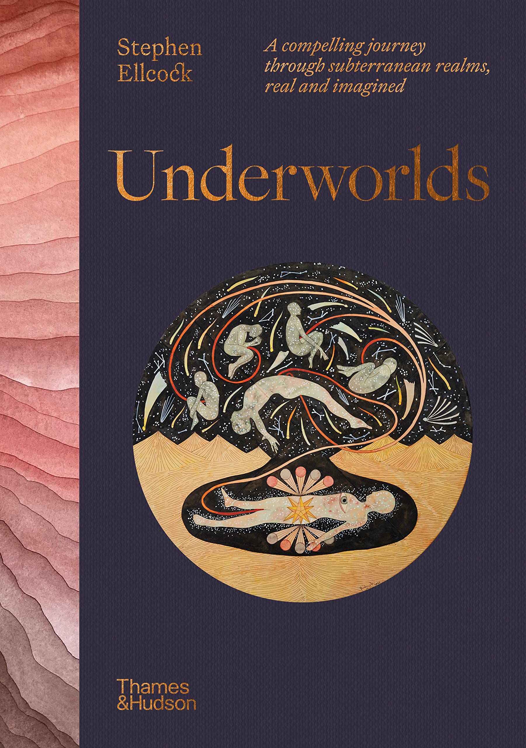 Underworlds : A compelling journey through subterranean realms, real and imagined