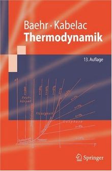 Thermodynamik: Grundlagen und technische Anwendungen (Springer-Lehrbuch)