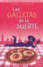 LAS GALLETAS DE LA SUERTE: LAS RECETAS MAGICAS DE LULU TARTEL (ESCRITURA DESATADA, Band 0)