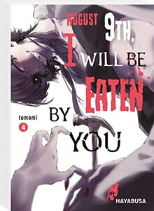 August 9th, I will be eaten by you 4: Blutiger Body-Horror über einen Schüler und seine hungrigen Stalkerinnen! (4)