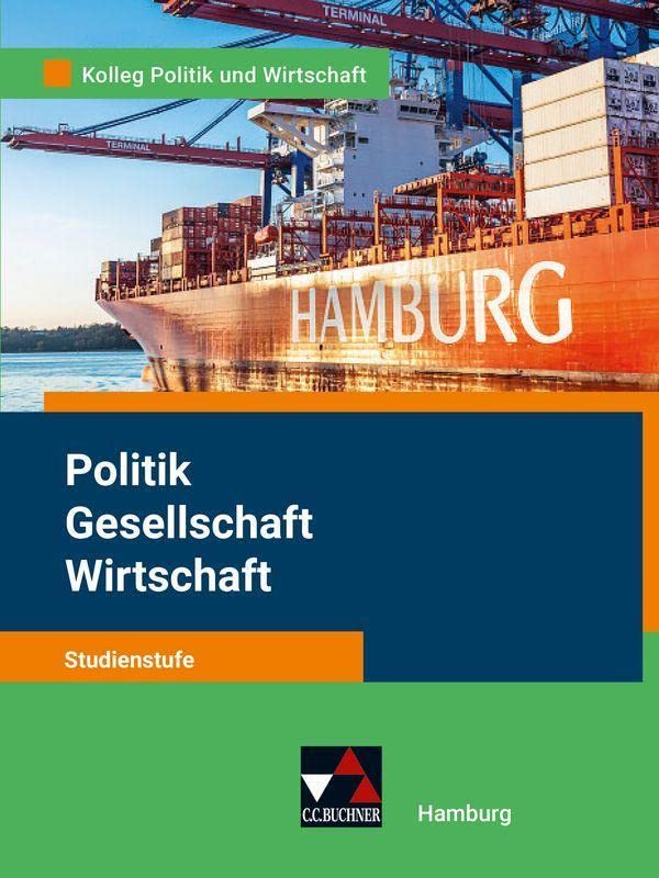 Kolleg Politik und Wirtschaft - Hamburg   Politik Gesellschaft Wirtschaft Hamburg - Dimitrios Kalpakidis Erik Müller Gritt Oertel-Sperling Petra Reiter-Mayer Volker Rith Michael Sauer Gebunden