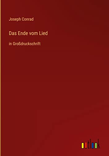 Das Ende vom Lied: in Großdruckschrift