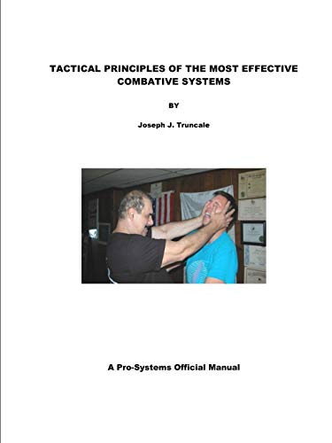 Tactical Principles Of The Most Effective Combative Systems