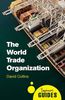 The World Trade Organization: A Beginner's Guide (Beginner's Guides)