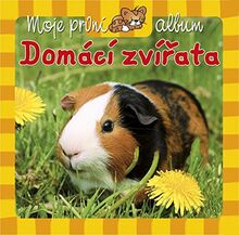 Moje první album Domácí zvířata (2013)