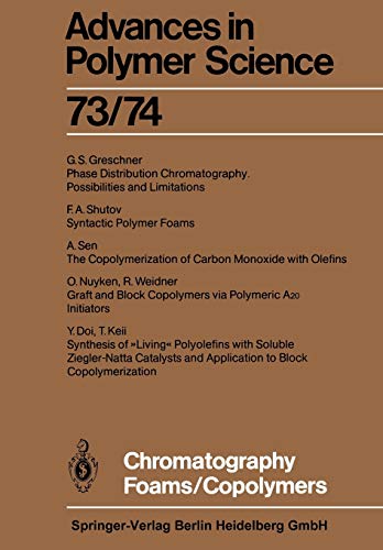 Chromatography/Foams/Copolymers: 73/74 (Advances in Polymer Science, 73/74)