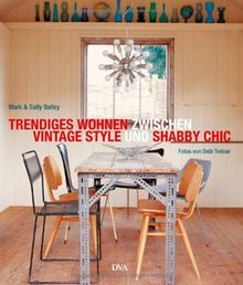 Trendiges Wohnen zwischen Vintage Style und Shabby Chic