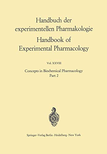 Concepts in Biochemical Pharmacology: Part 2 (Handbook of Experimental Pharmacology, 28 / 2)