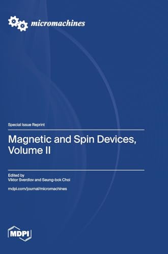 Magnetic and Spin Devices, Volume II