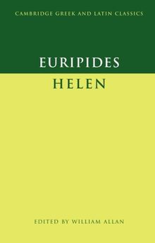 Euripides: Helen (Cambridge Greek and Latin Classics)