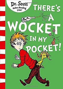 Seuss, D: There's a Wocket in my Pocket