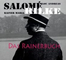 Das Rainerbuch: Lou Andreas-Salomé - Rainer Maria Rilke