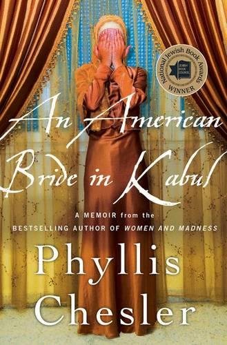 Phyllis Chesler American Bride In Kabul
