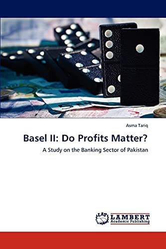 Basel II: Do Profits Matter?: A Study on the Banking Sector of Pakistan