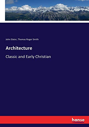 Architecture: Classic and Early Christian