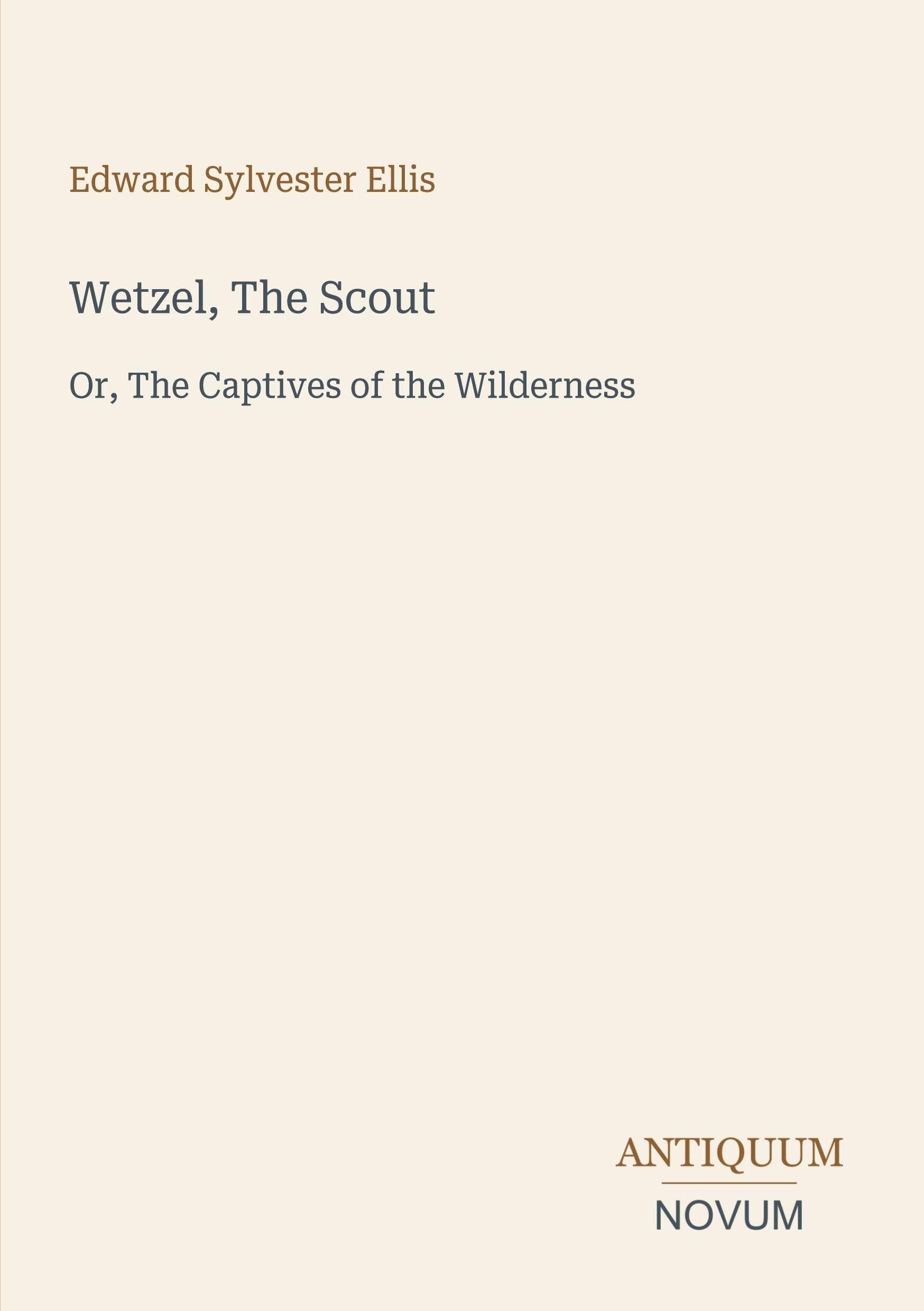 Wetzel, The Scout