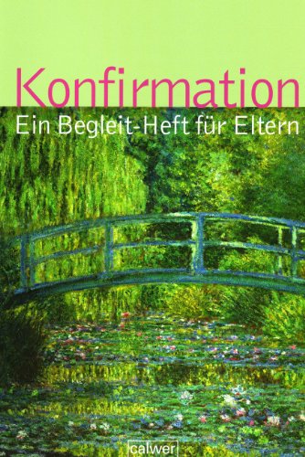 Konfirmation. Ein Begleitheft für Eltern