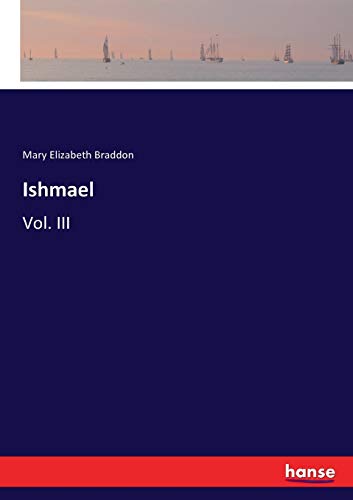 Ishmael: Vol. III