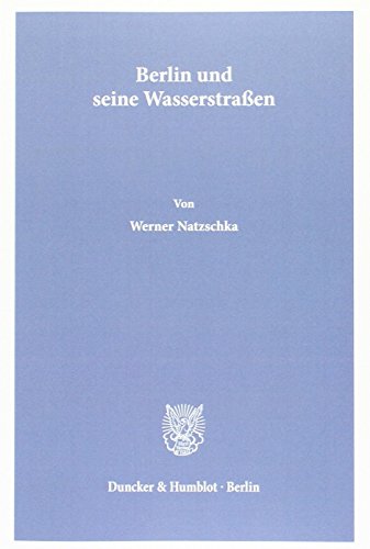 Berlin und seine Wasserstrassen