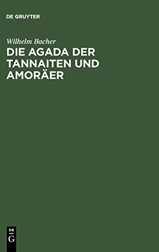 Die Agada der Tannaiten und Amoräer: Bibelstellenregister. Nebst einem Anhange: Namen-Register zur Agada der babylonischen Amoräer