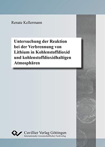 Untersuchung der Reaktion bei der Verbrennung von Lithium in Kohlenstoffdioxid und kohlenstoffdioxidhaltigen Atmosphären