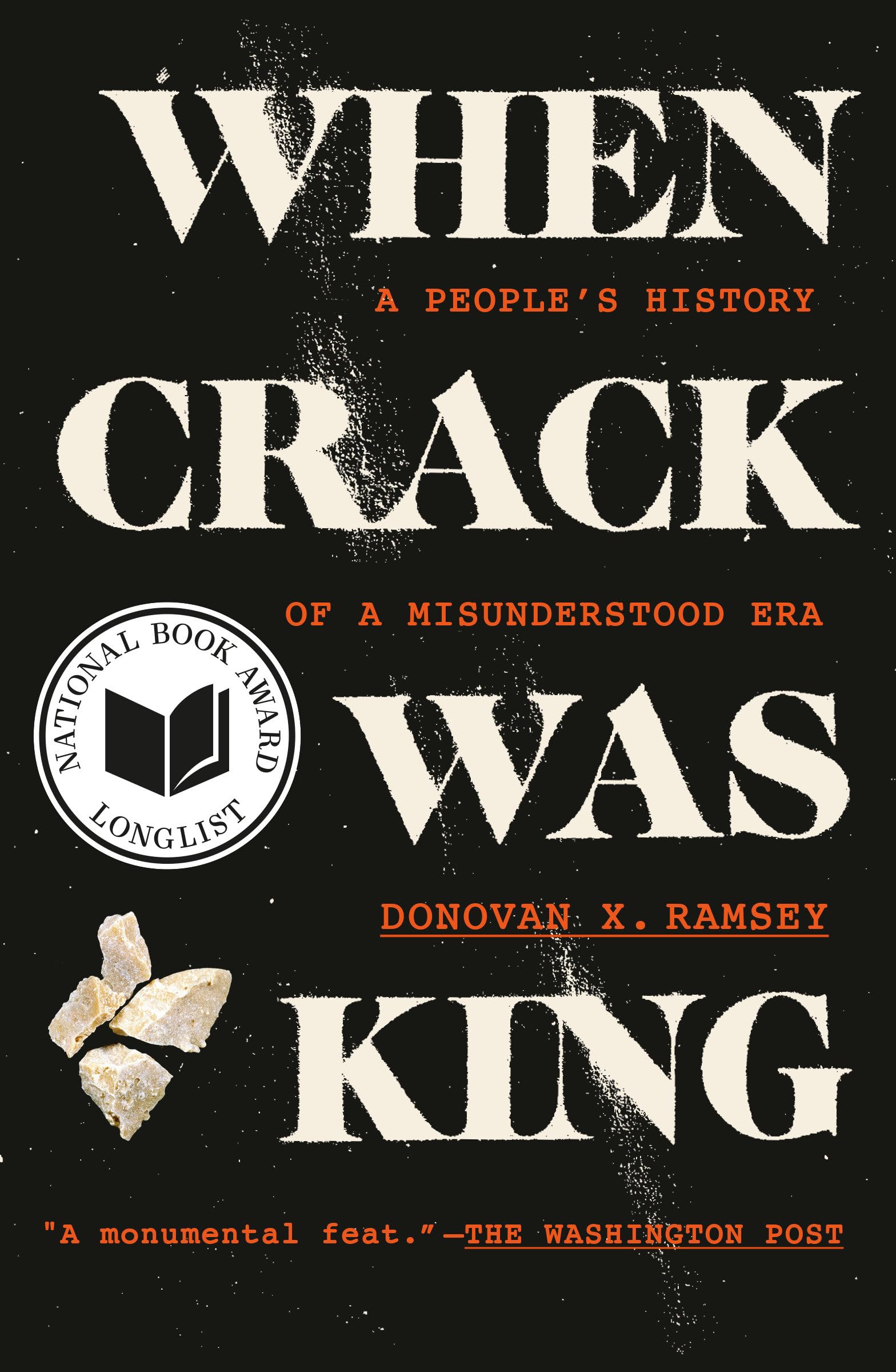 Ramsey, Donovan X. When Crack Was King, A People's History Of A Misunderstood Era