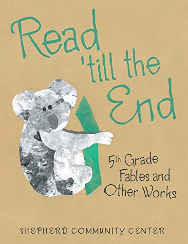 Read 'Till the End: 5Th Grade Fables and Other Works