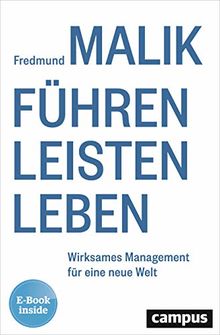 Führen Leisten Leben: Wirksames Management für eine neue Welt, plus E-Book inside (ePub, mobi oder pdf)