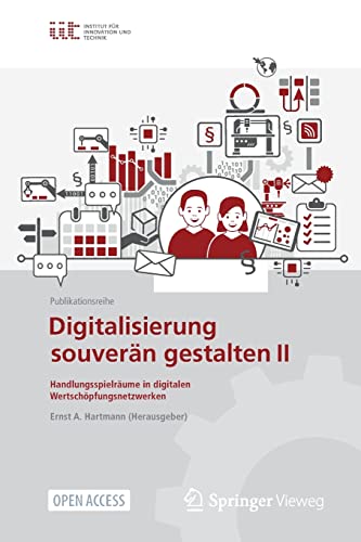 Digitalisierung souverän gestalten II: Handlungsspielräume in digitalen Wertschöpfungsnetzwerken