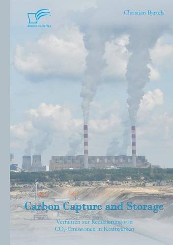 Carbon Capture and Storage: Verfahren zur Reduzierung von CO2-Emissionen in Kraftwerken