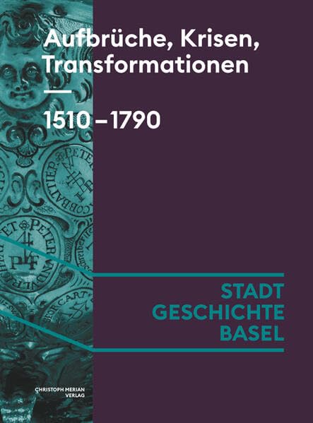 Aufbrüche Krisen Transformationen 1510-1790 - Susanna Burghartz Marcus Sandl Daniel Sidler Gebunden