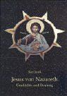 Jesus von Nazareth: Geschichte und Deutung