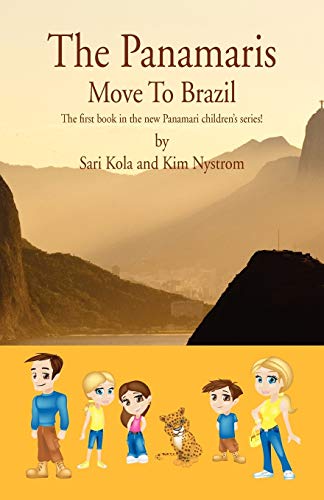 The Panamaris Move to Brazil: The first book in the new Panamari children's series!